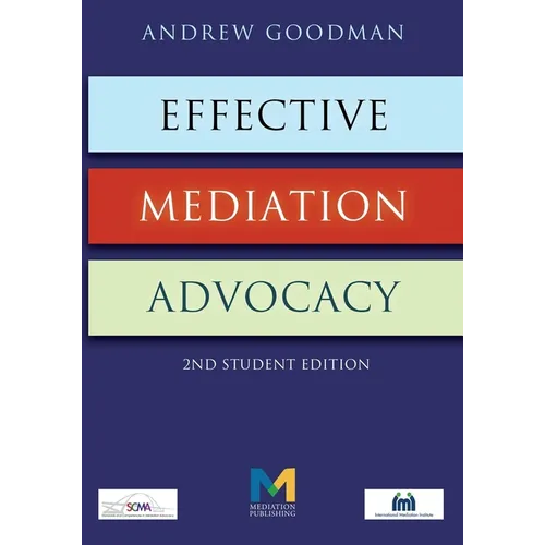 Effective Mediation Advocacy - Second Student Edition
