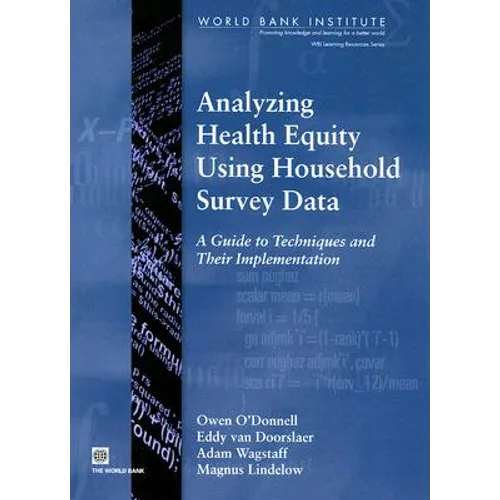 Analyzing Health Equity Using Household Survey Data: A Guide to Techniques and their Implementation