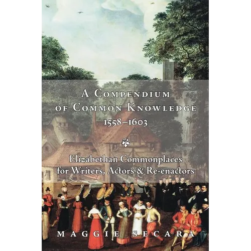 A Compendium of Common Knowledge 1558-1603