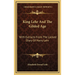 King Lehr And The Gilded Age: With Extracts From The Locked Diary Of Harry Lehr