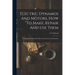 Electric Dynamos And Motors, How To Make, Repair And Use Them: A Practical Handbook For Electrical Amateurs And Students
