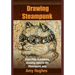 Drawing Steampunk: From Pets to trinkets, drawing objects the Steampunk way