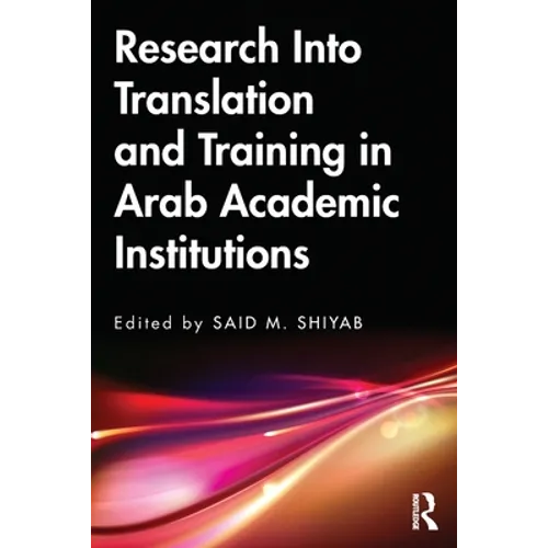 Research Into Translation and Training in Arab Academic Institutions