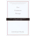 For Common Things: Irony, Trust, and Commitment in America Today