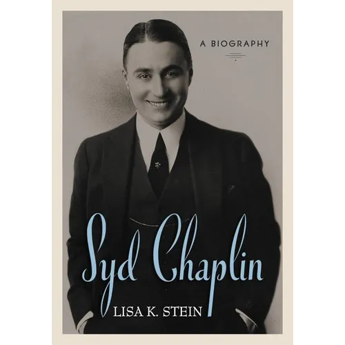 Syd Chaplin: A Biography