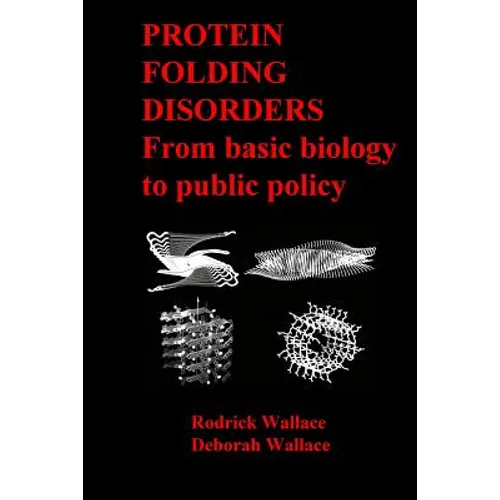 Protein Folding Disorders: From basic biology to public policy