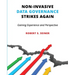 Non-Invasive Data Governance Strikes Again: Gaining Experience and Perspective