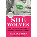 She-Wolves: The Untold History of Women on Wall Street