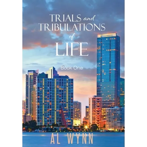 Trials and Tribulations of Life: Book One