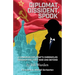 Diplomat, Dissident, Spook