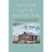 Within Your Mountain
