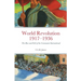 World Revolution 1917-1936: The Rise and Fall of the Communist International