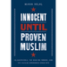 Innocent Until Proven Muslim: Islamophobia, the War on Terror, and the Muslim Experience Since 9/11