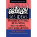 365 Ideas for Recruiting, Retaining, Motivating and Rewarding Your Volunteers: A Complete Guide for Non-Profit Organizations