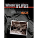 Where We Were in Vietnam: A Comprehensive Guide to the Firebases, Military Installations and Naval Vessels of the Vietnam War - 1945-75