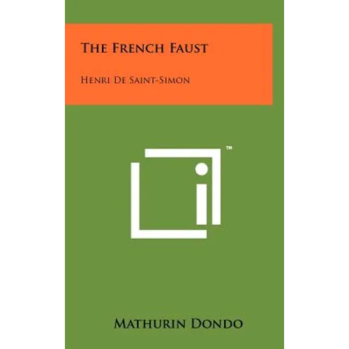 The French Faust: Henri de Saint-Simon