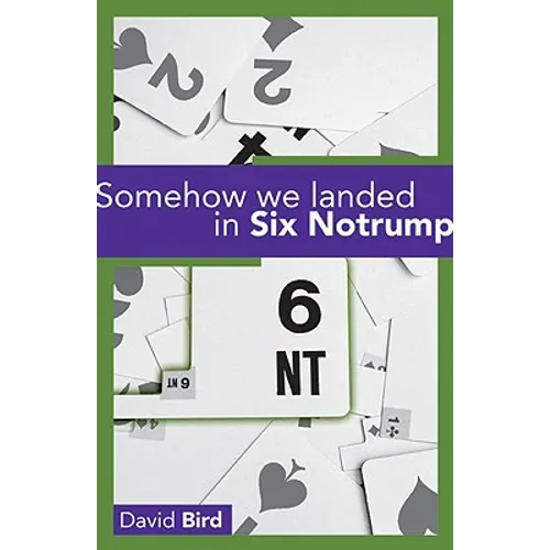 Somehow We Landed in Six Notrump
