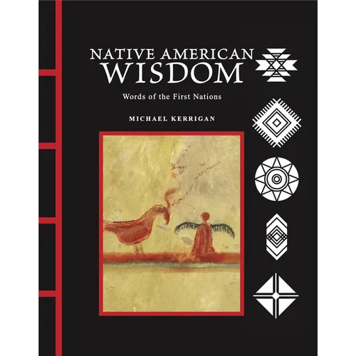 Native American Wisdom: Words of the First Nations