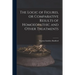 The Logic of Figures, or Comparative Results of Homoeopathic and Other Treatments