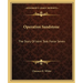 Operation Sandstone: The Story Of Joint Task Force Seven