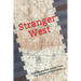 Stranger West: Paranormal true stories from western United states