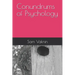 The Conundrums of Psychology