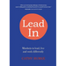 Lead In: Mindsets to lead, live and work differently