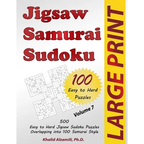 Jigsaw Samurai Sudoku: 500 Easy to Hard Jigsaw Sudoku Puzzles Overlapping into 100 Samurai Style