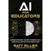 AI for Educators: Learning Strategies, Teacher Efficiencies, and a Vision for an Artificial Intelligence Future