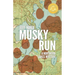 Musky Run: A Northern Lakes Mystery