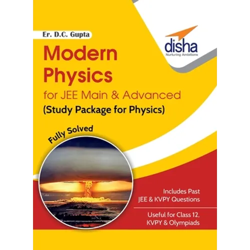 Modern Physics for JEE Main & Advanced (Study Package for Physics)