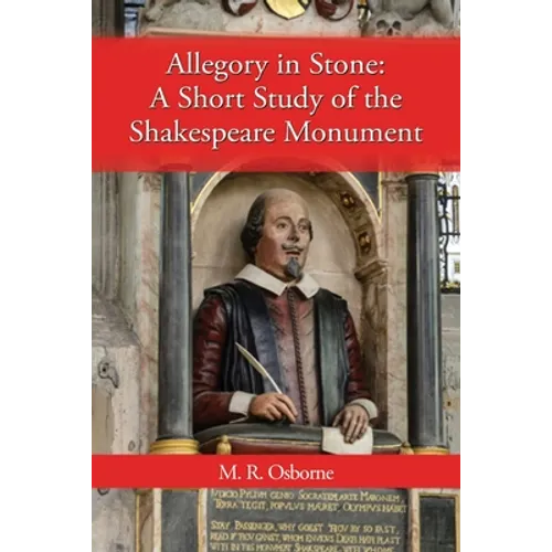Allegory in Stone: A Study of the Shakespeare Monument