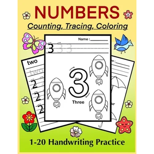 NUMBERS - Counting, Tracing, Coloring. 1-20 Handwriting Practice: Number Tracing Book for Preschoolers and Kids, Numbers Practice Workbook