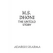 M.S. Dhoni -The Untold Story