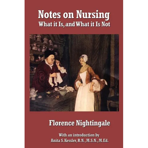Notes on Nursing: What It Is, and What It Is Not