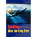 Landing Was the Easy Part