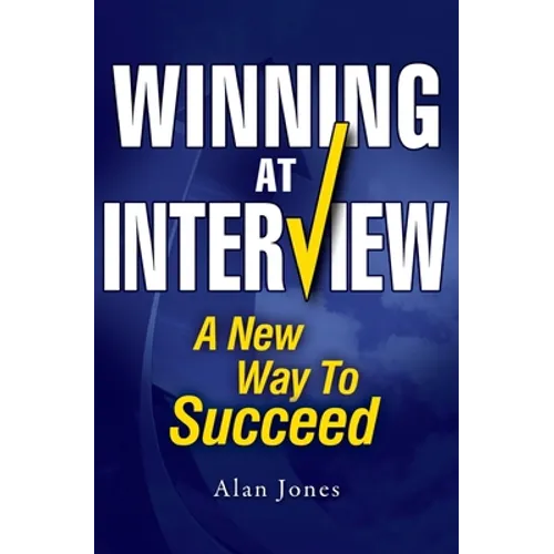 Winning At Interview 2017 Edition: A New Way To Succeed