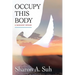 Occupy This Body: A Buddhist Memoir