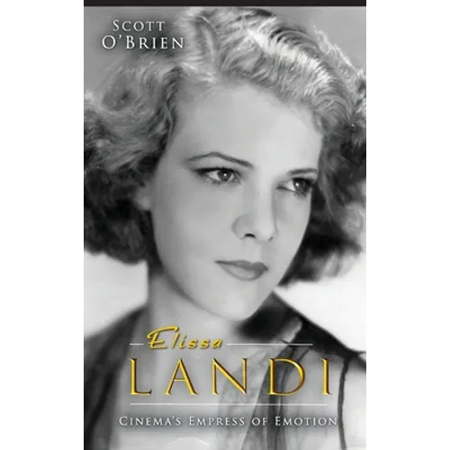 Elissa Landi: Cinema's Empress of Emotion (hardback)
