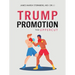 Trump Promotion: The Uppercut