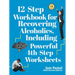 12-Step Workbook for Recovering Alcoholics, Including Powerful 4th-Step Worksheets: 2025 Revised Edition