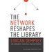 Network Reshapes the Library: Lorcan Dempsey on Libraries, Services, and Networks