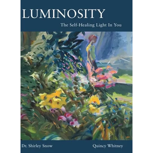 Luminosity: The Self-Healing Light In You