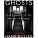 Ghosts: True Encounters with World Beyond