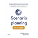 Scenario planning in a week