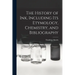 The History of ink, Including its Etymology, Chemistry, and Bibliography