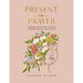 Present in Prayer: A Guided Invitation to Peace Through Biblical Meditation (30 Devotional Meditations on Scripture to Guide You in Prayer) - The Perf