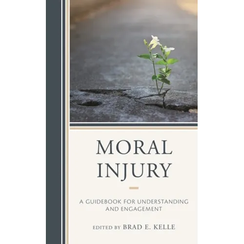 Moral Injury: A Guidebook for Understanding and Engagement