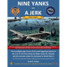 Nine Yanks and a Jerk: The incredible saga of one of the most legendary planes in the U.S. 8th Air Force flown by Major James M. Stewart and the aircr