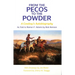 From the Pecos to the Powder: A Cowboy's Anthology